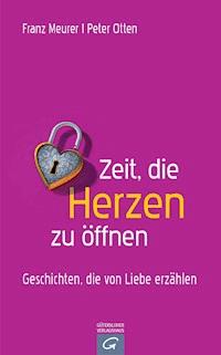 Zeit, die Herzen zu öffnen - Franz Meurer - E-Book