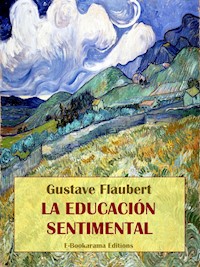 La educación sentimental - Gustave Flaubert - E-Book
