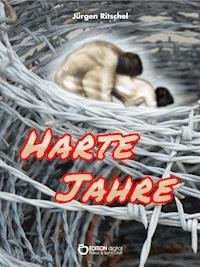 Harte Jahre - Jürgen Ritschel - E-Book