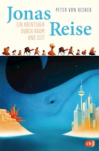 Jonas Reise – Ein Abenteuer durch Raum und Zeit - Peter Becker - E-Book