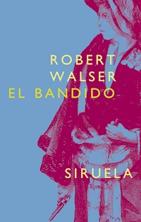 El bandido - Robert Walser - E-Book