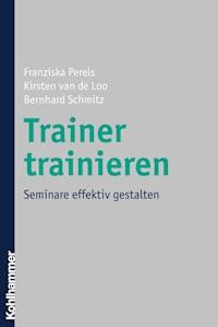 Trainer trainieren - Franziska Perels - E-Book