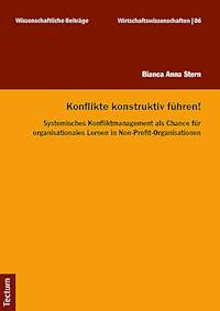 Konflikte konstruktiv führen! - Bianca Anna Stern - E-Book