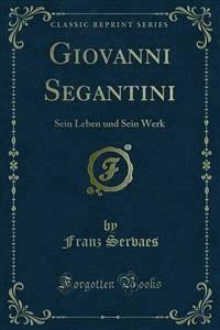 Giovanni Segantini - Franz Servaes - E-Book