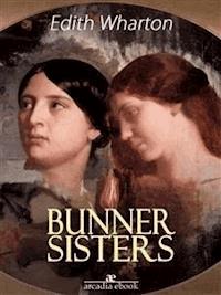 Bunner Sisters - Edith Wharton - E-Book
