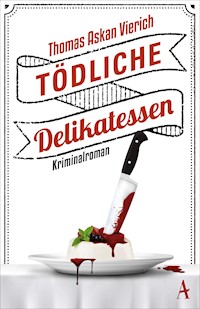 Tödliche Delikatessen - Thomas Askan Vierich - E-Book