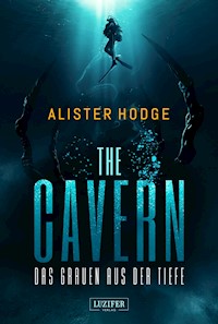 THE CAVERN - Das Grauen aus der Tiefe - Alister Hodge - E-Book + Hörbuch