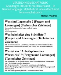 VERZEICHNIS MECHATRONIK: Grundlagen-BEGRIFFE werden erklaert  - in German language: alphabetical index of technical terms mechatronics - Markus Wagner - E-Book