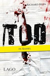 Tod in Kassel - Richard Keen - E-Book