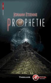 Prophétie - Johann Etienne - E-Book