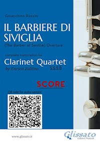 Clarinet Quartet Score of "Il Barbiere di Siviglia" - Gioacchino Rossini - E-Book