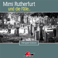 Mimi Rutherfurt, Folge 44: Die leuchtenden Gräber - Thorsten Beckmann - Hörbuch