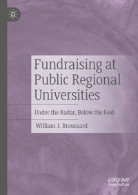 Fundraising at Public Regional Universities - William J. Broussard - E-Book
