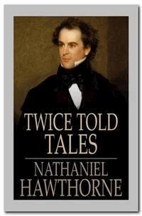 Twice Told Tales - Nathaniel Hawthorne - E-Book