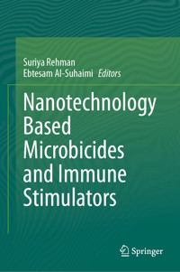 Nanotechnology Based Microbicides and Immune Stimulators -  - E-Book