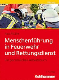 Menschenführung in Feuerwehr und Rettungsdienst - Jens Müller - E-Book