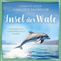 Wandere auf unerforschten Pfaden - Insel der Wale, Band 3 (ungekürzt) - Charlotte Taylor - Hörbuch