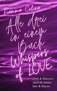 Whispers of Love 3in1 - Fiamma Colina - E-Book