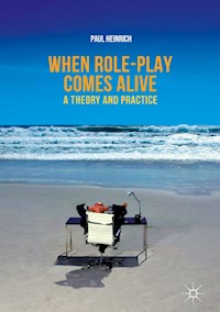 When role-play comes alive - Paul Heinrich - E-Book