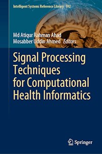 Signal Processing Techniques for Computational Health Informatics -  - E-Book