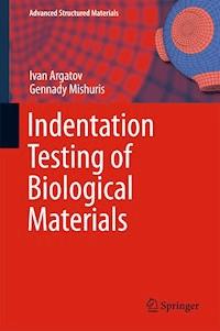 Indentation Testing of Biological Materials - Ivan Argatov - E-Book