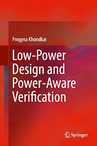 Low-Power Design and Power-Aware Verification - Progyna Khondkar - E-Book