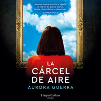 La cárcel de aire - Aurora Guerra - Hörbuch