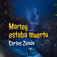 Marley estaba muerto - Carlos Zanón - Hörbuch