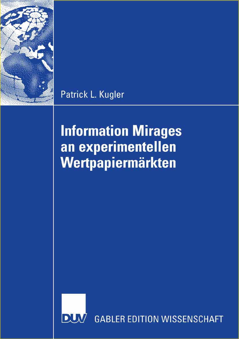 Information Mirages an experimentellen Wertpapiermärkten - Patrick L. Kugler - E-Book