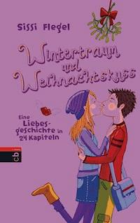 Wintertraum und Weihnachtskuss - Sissi Flegel - E-Book