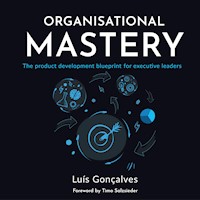 Organisational Mastery - Luís Gonçalves - Hörbuch