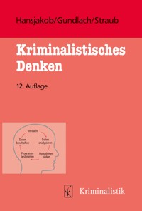 Kriminalistisches Denken - Thomas E. Gundlach - E-Book