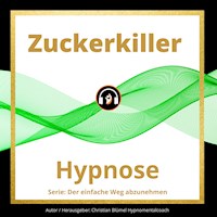 Zuckerkiller - Christian Blümel - Hörbuch