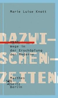 Dazwischenzeiten - Marie Luise Knott - E-Book