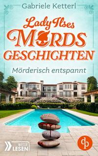 Mörderisch entspannt - Gabriele Ketterl - E-Book