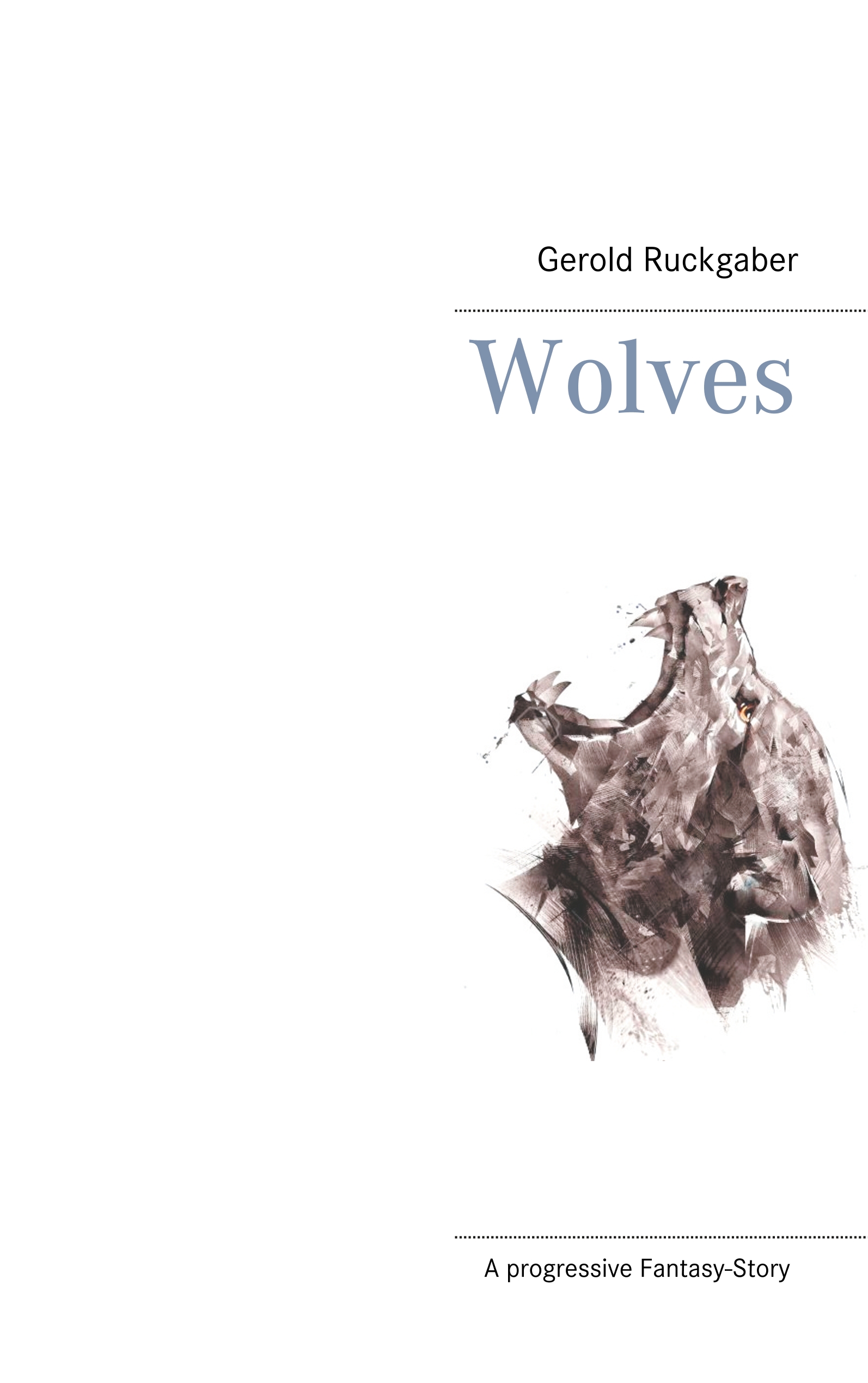 Wolves - Gerold Ruckgaber - E-Book