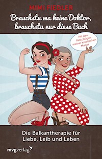 Brauchstu ma keine Doktor, brauchstu nur diese Buch - Mimi Fiedler - E-Book