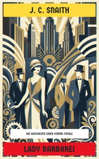 Lady Barbarei - J. C. Snaith - E-Book