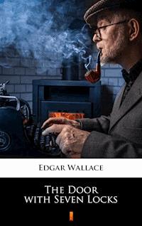 The Door with Seven Locks - Edgar Wallace - E-Book