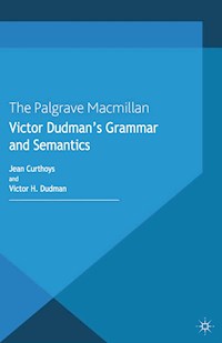 Victor Dudman's Grammar and Semantics - J. Curthoys - E-Book