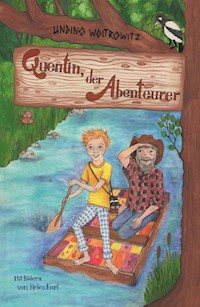 Quentin, der Abenteurer - Undino Woitrowitz - E-Book