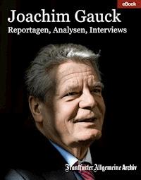 Joachim Gauck - Frankfurter Allgemeine Archiv - E-Book