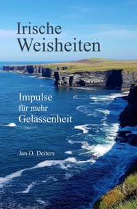 Irische Weisheiten - Jan O. Deiters - E-Book
