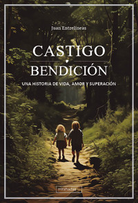 Castigo o bendición - Juan Entrelíneas - E-Book