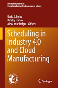Scheduling in Industry 4.0 and Cloud Manufacturing -  - E-Book