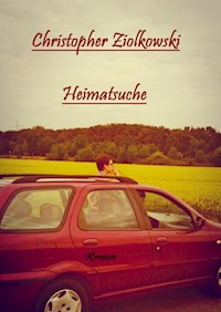 Heimatsuche - Christopher Ziolkowski - E-Book