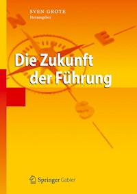 Die Zukunft der Führung -  - E-Book