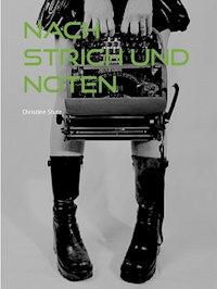 Nach Strich und Noten - Christine Stutz - E-Book