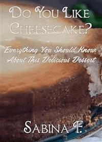Do You Like Cheesecake? - Sabina F. - E-Book