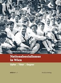 Nationalsozialismus in Wien - Martin Krist - E-Book